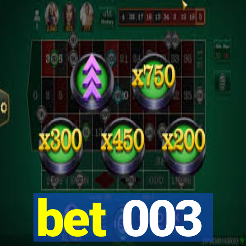 bet 003